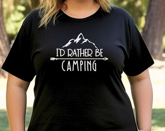Id Rather Be Camping T-shirt: Dark Graphic Tee, Nature Lover Gift
