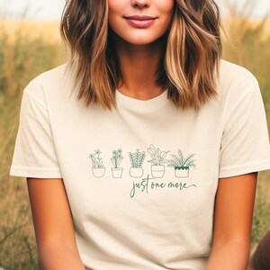 Just One More Womans Graphic Tee, Nature Lover Tee, Funny Garden Shirt, Botanical T-Shirt, Gift for Her, Shirt for Women, Succulent Shirt
