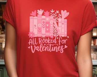Allemaal geboekt voor Valentijnsdag grafisch shirt dames, Valentine-T-shirt, Galentine-shirt, hartshirt, cadeau voor haar, shirt voor vrouwen, shirt boekenliefhebber