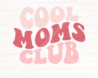 Cool Moms Club PNG digital download, Cool Moms Club image, Mothers Day PNG, Trendy Mothers day Gift