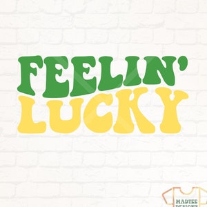 Feeling Lucky PNG SVG, St. Patricks Day png svg, Cricut cut file