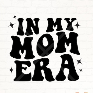 In meiner Mama Ära PNG, Mama Ära digitaler Download, Mama Leben png, Cricut geschnitten Datei