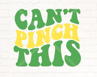 Can't Pinch This PNG/SVG, St. Patricks Day png/svg, cricut cut file
