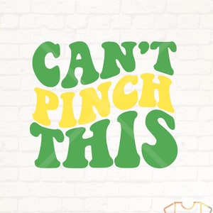 Can&#39;t Pinch This PNG/SVG, St. Patricks Day png/svg, cricut cut file