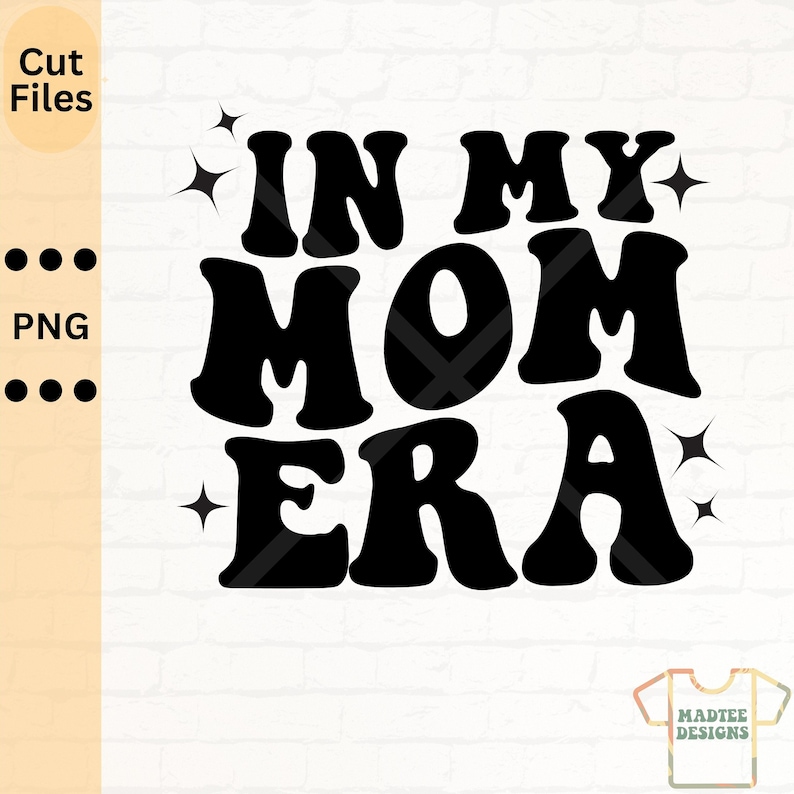 In My Mom Era PNG, Mom Era Digital Download, Mom Life Png, Cricut Cut