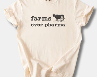 Farms Over Pharma Shirt, Farmer Tee Shirt, MAHA Tee Shirt, Healthy Food Lifestyle Shirt, Keto Shirt, Comfort Colors® Tee Shirt