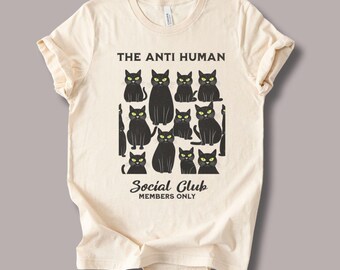 Anti Human Social Club Cat Tee Shirt, Funny Black Cats, Soft Cotton Shirt, Funny Meme Vintage Inspired Tee, Distressed Tee Shirt