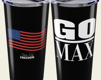 Go Max Tumbler 20oz, Charlie Kirk, Candace Owens, America First Patriot Mug