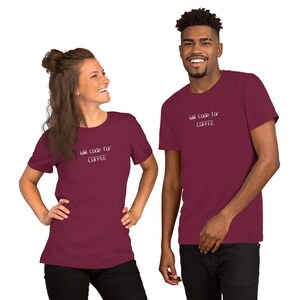 Geek Out in Style with our ‘Will code for COFFEE’  Unisex t-shirt