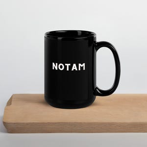 NOTAM Mug, Aviation Gift, Pilot Mug, Airplane Mug, Funny Pilot Gift, Coffee Mug, Pilot Coffee Mug, Aviation Lover Gift