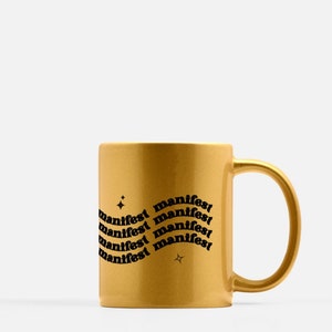 Manifest Mug, Gold Spiritual Manifesting, Manifestation Mug, Spiritual Gift, Affirmation Quote Mug, Meditation Mug, Aesthetic Glassware