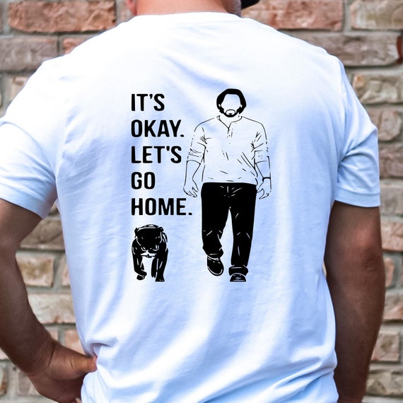 Adventure Tee, Hitman John and His Loyal Dog, It's Okay Let's Go Home, Unisex Cotton Shirt, Graphic Tee, Gift for Dog Lovers