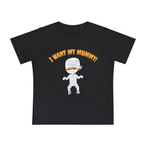 I Want My Mummy Halloween Baby Shirt for Newborn and Infant,Fall Baby Clothes, Shirts for Baby, Christian Apparel, Halloween Baby Costume