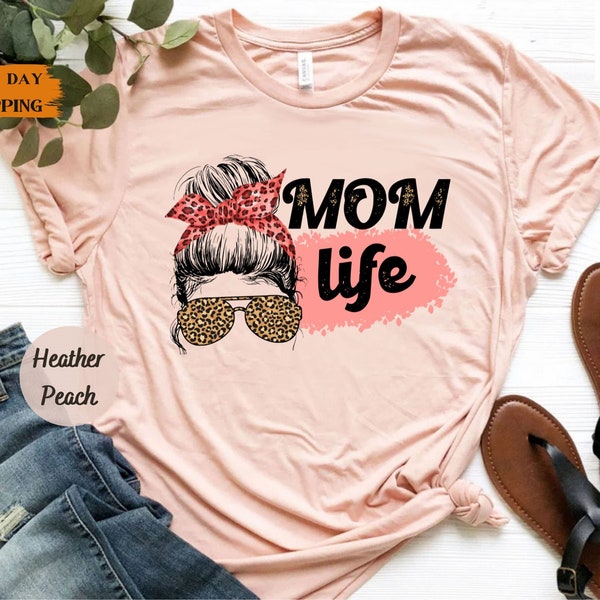 Cheetah Print Mom Shirt, Mom Life Shirt, Mother's Day Gift for Mom, Leopard Cheetah Print with Messy Bun, Mom Life Kid Life, Funny Mom Shirt