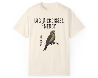 Spannweite inspiriert - Big Dickcissel Energy Shirt (Comfort Colors Tee)