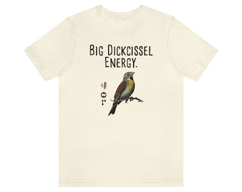 Spannweite inspiriert - Big Dickcissel Energy Shirt