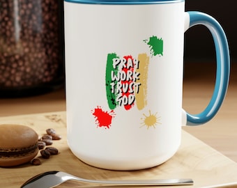 Pray Work Trust God Coffee Mug, Inspirational Coffee Mug, Motivational Mug, Positive Mug, Christian Mug, Church Mug, Gifts, Trust God Mug