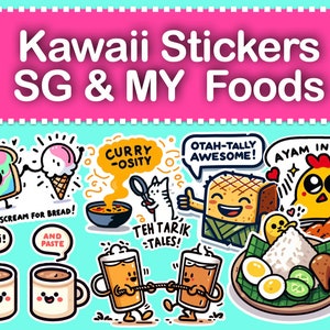 Kawaii SG & MY Food Stickers: Cute Culinary Prints, digital Planner stickers decals, Fun clipart stickers, Printable A4 Sheets GoodNotes