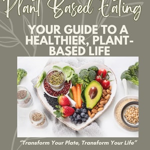 Alimentazione a base vegetale: la tua guida per una vita più sana a base vegetale (ebook)