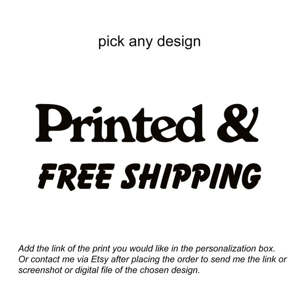 Add-on Physical Print, Choose Any Print, Designed, Printed and Shipped, Custom Print Service Poster, Canvas, Framed and Free Shipping