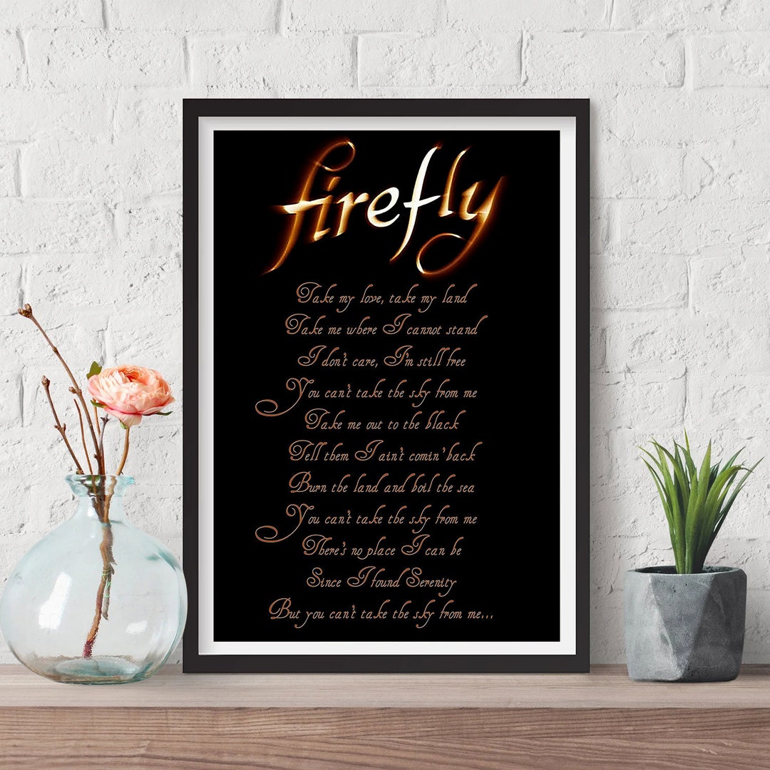 Gearsly Firefly Take My Love Take You Land but You Can't Take the Sky ...
