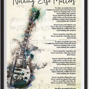 Nothing Else Matters Lyrics Poster, Guitar Custom Lyrics Digital Print, Perfect Gift for Musicians, Nothing Else Matter Song Lyrics Canvas image 7