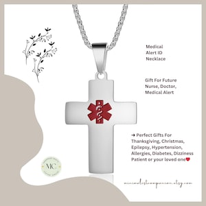May include: A silver cross necklace with a red medical alert symbol. The necklace is on a white background with text that reads "Medical Alert ID Necklace", "Gift For Future Nurse, Doctor, Medical Alert", "Perfect Gifts For Thanksgiving, Christmas, Epilepsy, Hypertension, Allergies, Diabetes, Dizziness Patient or your loved one", and "minimalistcompanion.etsy.com".