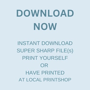 Peut inclure: Fond bleu clair avec les mots "DOWNLOAD NOW" en grandes lettres turquoise. En dessous, un texte plus petit indique "INSTANT DOWNLOAD SUPER SHARP FILE(S) PRINT YOURSELF OR HAVE PRINTED AT LOCAL PRINT SHOP."