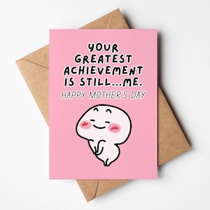 Cartão engraçado para o Dia das Mães para imprimir | Humor sobre a maior conquista da mãe, cartão de felicitações fofo com meme para fazê-la rir, download digital