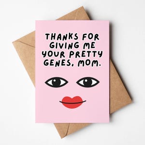 Cartão engraçado para o Dia das Mães para imprimir | Obrigado pelos meus lindos genes, mãe, cartão de felicitações fofo e saudável para a mãe mais bonita, download digital