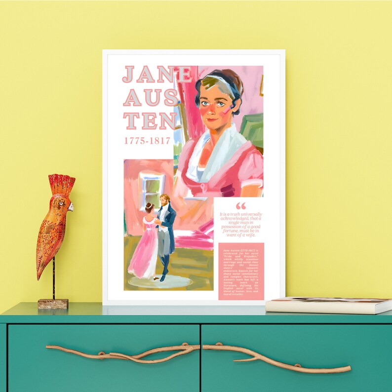 May include: A poster with a pink and white illustration of Jane Austen, a famous English novelist. The poster has a quote from Jane Austen, "It is a truth universally acknowledged, that a single man in possession of a good fortune, must be in want of a wife."