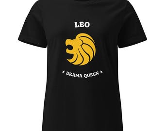 Leo Women's Slogan T-Shirt | Fire Sign Zodiac Tee | July August Birthday Gift | Festival Astrology