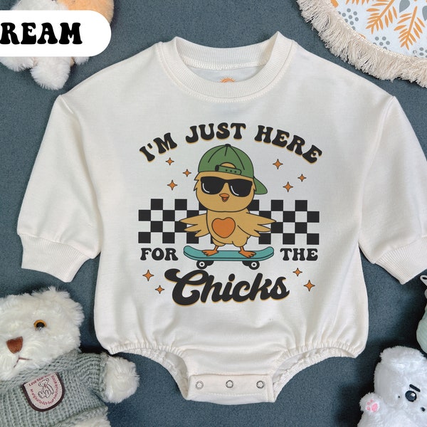 I'm Just Here For The Chicks Easter Toddler, Baby Romper, Baby Shower Gift, Coming Home Outfit, Bubble Romper, Sweatshirt Romper, Gift Baby