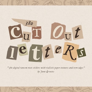 May include: A collection of 380 digital ransom note stickers featuring letters with realistic paper textures and torn edges. The text reads Cut Out letters, 380 digital ransom note stickers with realistic paper textures and torn edges by June & notes.