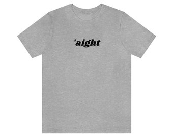 aight - Unisex Jersey Short Sleeve Tee