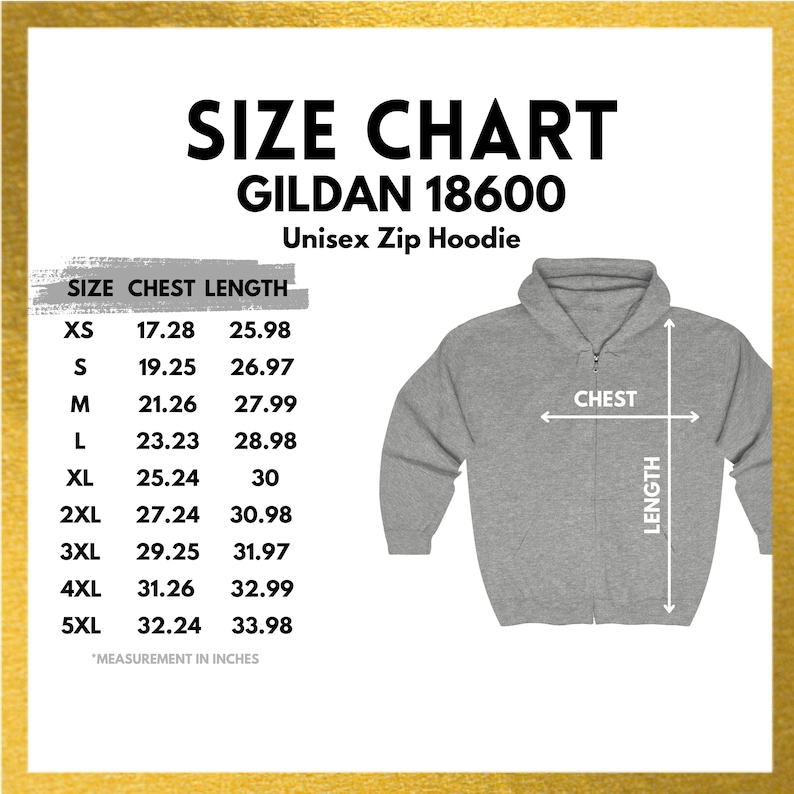 May include: Size chart for a Gildan 18600 unisex zip hoodie. The chart shows chest and length measurements in inches for sizes XS to 5XL.