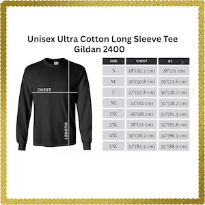 May include: Black long-sleeve tee shirt with the text "Unisex Ultra Cotton Long Sleeve Tee Gildan 2400". The image includes a size chart with chest and length measurements in inches and centimeters.