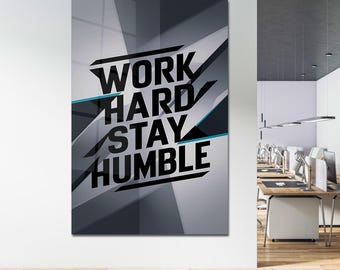 Work Hard Stay Humble Art: Motivational Home Office Decor, Acrylic or Canvas