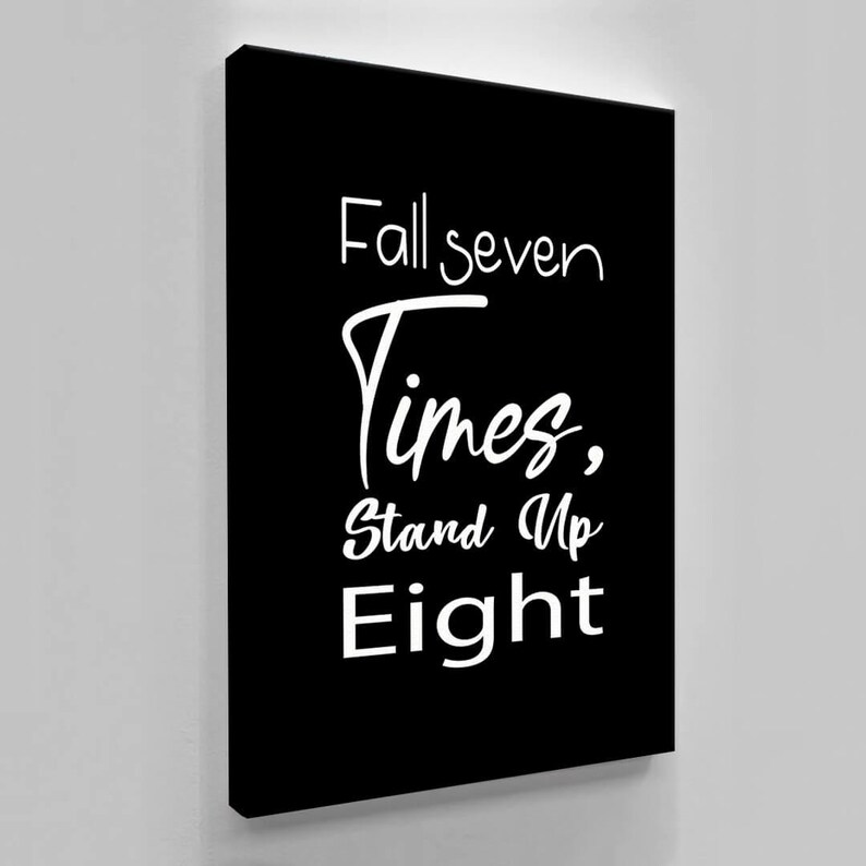 Fall Seven Times, Stand up Eight Japanese Proverb Canvas Wall Art Motivation Quotes