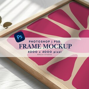 Könnte beinhalten: Holzrahmen-Mockup mit floralem Design in Rosa und Beige. Der Rahmen zeigt den Text "FRAME MOCKUP" und "4000 x 4000 Pixel". Das Photoshop-Logo ist sichtbar.