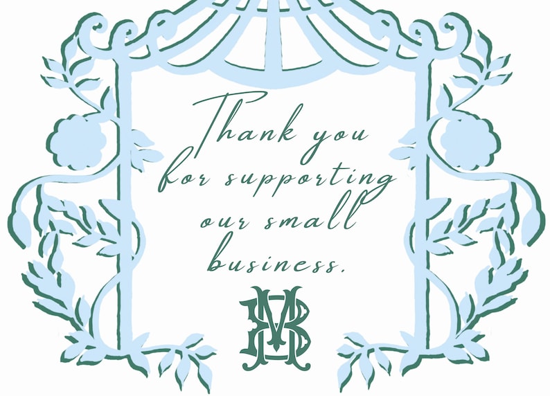 May include: A light blue and green floral design with a white background. The text "Thank you for supporting our small business." is written in cursive. The monogram "MB" is in the center of the design.