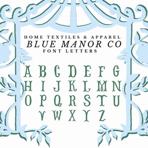 May include: A decorative font alphabet in green letters with a blue and green floral design. The text reads "HOME TEXTILES & APPAREL BLUE MANOR CO FONT LETTERS".
