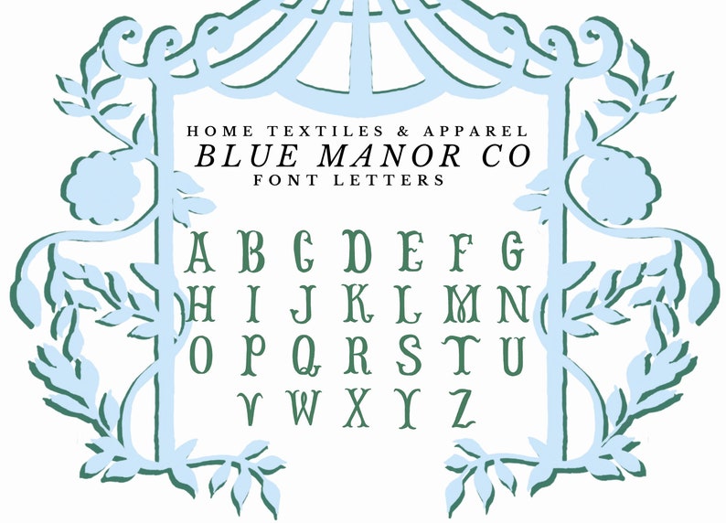 May include: A decorative font alphabet in green letters with a blue and green floral design. The text reads "HOME TEXTILES & APPAREL BLUE MANOR CO FONT LETTERS".