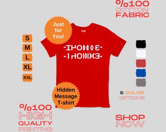 HIDDEN MESSAGE TSHIRT-Personalized Tshirt, Custom T-Shirt, Promotional Items