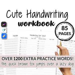 May include: A black and white workbook with the title "Cute Handwriting Workbook" and the text "Over 1200 Extra Practice Words! The quick brown fox jumps over a lazy dog." The workbook has 85 pages.