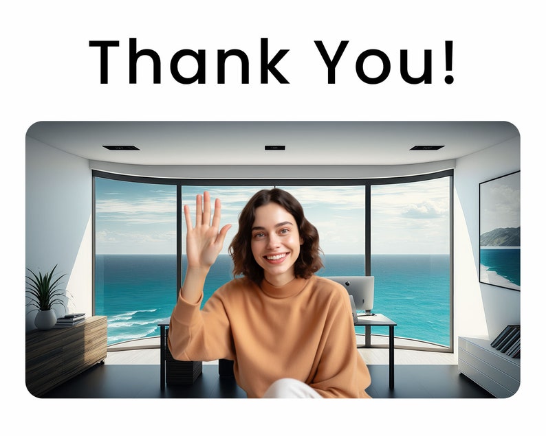 May include: A woman with short brown hair smiles and waves to the camera. She is sitting in a modern office with large windows overlooking the ocean. The text "Thank You!" is displayed above the image.