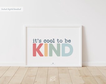 It's Cool To Be Kind Downloadable Print, Rainbow Nursery Decor, Kids Room,  Play Room Wall Decor, Quote Kids Wall Art, DIGITAL DOWNLOAD