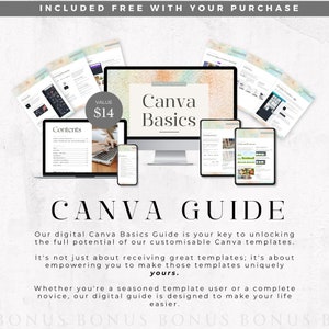 May include: A digital guide to Canva Basics, with a value of $14. The guide includes a variety of templates and tips for using Canva. The guide is designed to help users unlock the full potential of Canva's customizable templates.