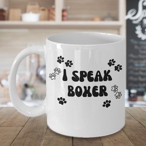 Boxer Dog, Boxer Dog Gifts, Boxer Mom, I Speak Boxer
