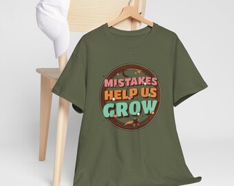Mistakes Help Us Grow Unisex Heavy Cotton Tee, Motivational T-Shirt, Encouragement Tee, Gift for Friends, Casual Wear, Inspirational Apparel